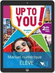 Up To You! Anglais 2de Bac Pro (2021) - Manuel - Manuel numérique élève