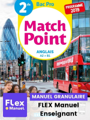Match Point Anglais 2de Bac Pro (2019) - Pochette - FLEX manuel numérique granulaire enseignant