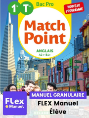MatchPoint Anglais 1re, Tle Bac Pro (Ed. num. 2021) - Pochette - FLEX manuel numérique granulaire élève