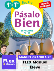 Pásalo Bien - Espagnol 1re, Tle Bac Pro (Ed. num. 2022) - Pochette - FLEX manuel numérique granulaire élève