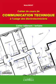 Cahier de cours de communication technique à l’usage des électrotechniciens Bac Pro ELEEC (2011) - Cahier activités élève